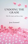 Undoing the Grade - Jesse Stommel - 9798986676425