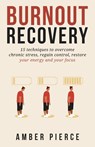 Burnout Recovery - Amber Pierce - 9798986699615