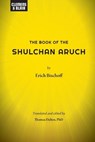 The Book of the Shulchan Aruch - BISCHOFF,  Erich - 9798986725086