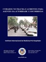 Cuidados No Trauma E Acidentes Para Agentes Da Autoridade E Socorristas - WILL CHAPLEAU ; GREG CHAPMAN ; Michael Hunter ; Steven Mercer ; Peter Pons ; Lance Stuke - 9798986740010