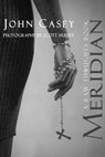 Meridian: A Raw Thoughts Book - John Casey - 9798986745275