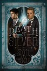 Death by Silver - Melissa Scott ; Amy Griswold - 9798986754321