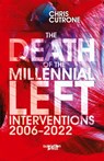 Death of the Millennial Left - Chris Cutrone - 9798986788463