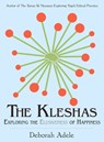 The Kleshas: Exploring the Elusiveness of Happiness - Deborah Adele - 9798986789101