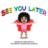 See You Later - Terry Smith - 9798986841311
