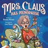 Mrs. Claus Has Menopause - Bobbie Hinman - 9798986849089