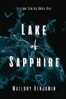 Lake of Sapphire - Mallory Benjamin - 9798986867427