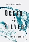 Benjamin, M: Ocean of Silver - Mallory Benjamin - 9798986867441