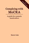 Complying with MoCRA: A guide for cosmetic handcrafters - Marie Gale - 9798986891828