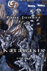 Katabasis - Paul Juhasz - 9798986899497