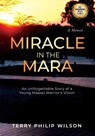 Miracle in The Mara - Terry Philip Wilson - 9798986902104