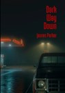 Parker, L: Dark Way Down - Lauren Parker - 9798986952482