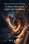 A Dance Between Light and Darkness - M. C. Ryder - 9798987074626