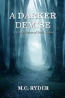 A Darker Demise - M. C. Ryder - 9798987074640