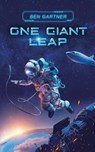 One Giant Leap - Ben Gartner - 9798987075302