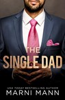 The Single Dad - Marni Mann - 9798987106020