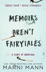 Memoirs Aren't Fairytales - Marni Mann - 9798987106068