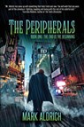 The Peripherals - Mark Aldrich - 9798987106907