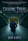 Chasing Today - Mark Aldrich - 9798987106921