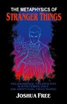 The Metaphysics of Stranger Things - Joshua Free - 9798987124918