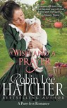 A Wish and a Prayer - Robin Lee Hatcher - 9798987150405