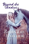 Beyond the Shadows - Robin Lee Hatcher - 9798987150450