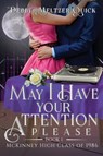 May I Have Your Attention Please - Debby Meltzer Quick - 9798987187401