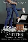 Absolutely and Totally Smitten - Debby Meltzer Quick - 9798987187425