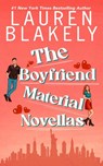 The Boyfriend Material Novellas - Lauren Blakely - 9798987240557