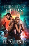 Forged by Fury - Kel Carpenter - 9798987252352