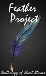 Feather Project 4 - Morgan Pletcher ; Rodaina ; Hope Robens ; Mike McCarty ; Holden Marrs ; Samantha Sullivan - 9798987272329