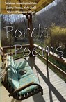 Porch Poems - Cheryl Denise ; Susanna Connelly Holstein ; Kirk Judd - 9798987305874