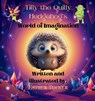 Tilly the Quilly Hedgehog's World of Imagination - Esther Tucker - 9798987311370