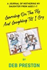 Learning on the Fly and Laughing Till I Cry - Deb Preston - 9798987343401