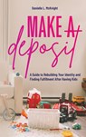 Make a Deposit - Danielle L McKnight - 9798987368121