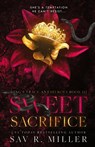 Sweet Sacrifice - Sav R Miller - 9798987375754