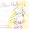Elina Ballerina - Haley Williams - 9798987389201