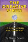The Creative Virus - Michael Joseph - 9798987399521