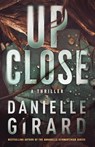 Up Close - Danielle Girard - 9798987411735