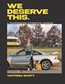 We Deserve This: A Transfeminine Automotive Lookbook - Victoria Scott - 9798987424582