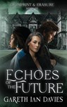 Echoes of the Future - Gareth Ian Davies - 9798987426647
