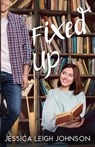 Fixed Up - Jessica Leigh Johnson - 9798987438008