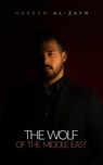 The Wolf of the Middle East - Hakeem Al-Zayn - 9798987439029