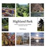 Highland Park: Frederick Law Olmsted's Living Landscape in Rochester, New York - Debi Bower - 9798987462089