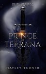 The Prince of Terrana - Hayley Turner - 9798987552902