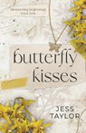 Butterfly Kisses - Jess Taylor - 9798987612446