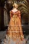 Fatal by Design: A Bow Street Duchess Mystery (A Romantic Regency Historical Mystery) - Cara Devlin - 9798987612583