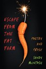 Escape from the Fat Farm: Poetry and Prose - Sandy McIntosh - 9798987617779