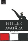 Hitler Avatara - Martin Friedrich - 9798987726341