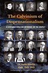 The Calvinism of Dispensationalism - Keith A Sherlin - 9798987727805